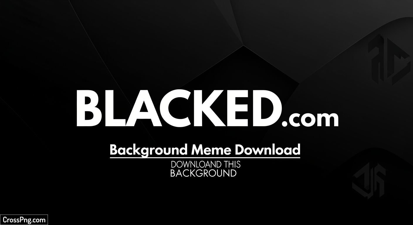 Blacked com background meme download image