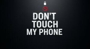 Dont touch my phone background image 4