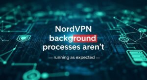 Nordvpn background processes arent image 2